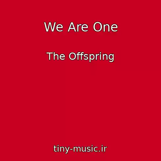 کاور آهنگ We Are One از The Offspring