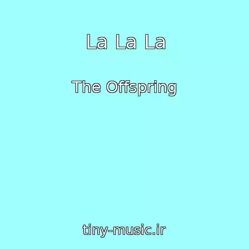 کاور آهنگ La La La از The Offspring