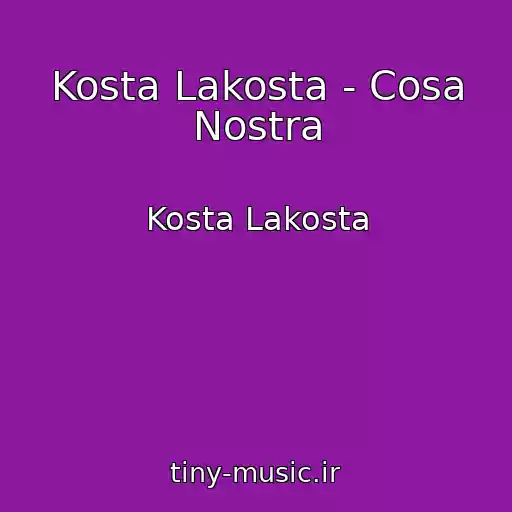 کاور آهنگ Kosta Lakosta - Cosa Nostra از Kosta Lakosta
