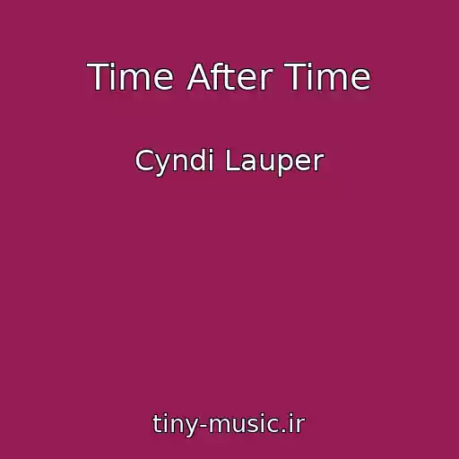 کاور آهنگ Time After Time از Cyndi Lauper