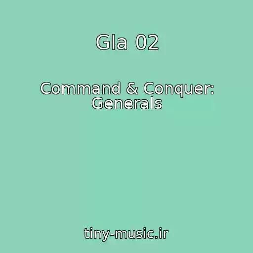کاور آهنگ Gla 02 از Command & Conquer: Generals