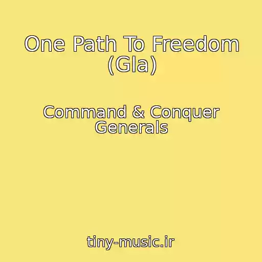 کاور آهنگ One Path To Freedom (Gla) از Command & Conquer Generals