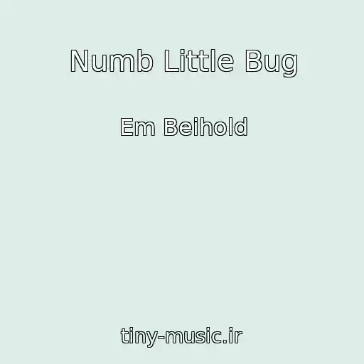 کاور آهنگ Numb Little Bug از Em Beihold