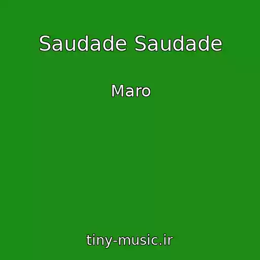 کاور آهنگ Saudade Saudade از Maro