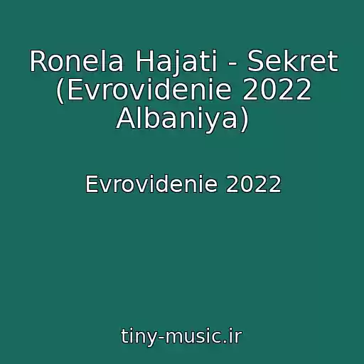 کاور آهنگ Ronela Hajati - Sekret (Evrovidenie 2022 Albaniya) از Evrovidenie 2022