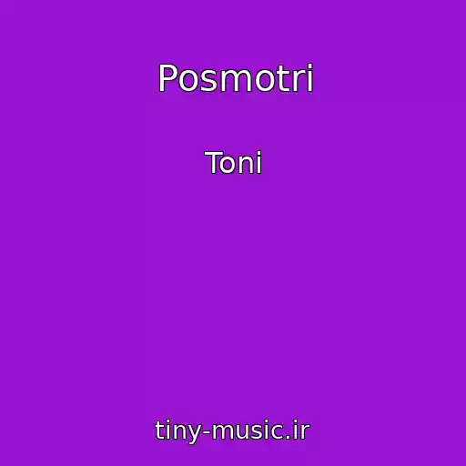 کاور آهنگ Posmotri از Toni