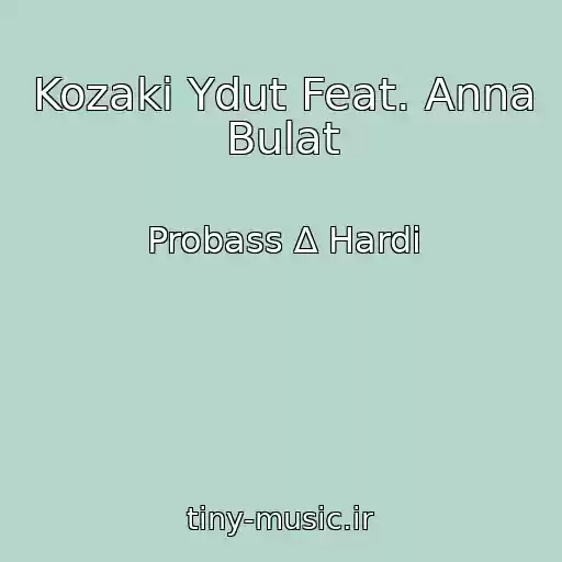 کاور آهنگ Kozaki Ydut Feat. Anna Bulat از Probass ∆ Hardi