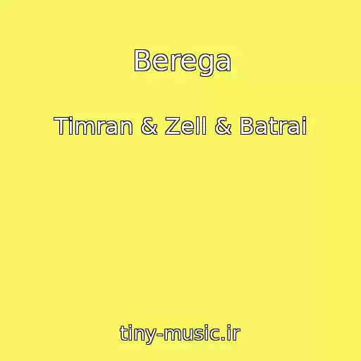 کاور آهنگ Berega از Timran & Zell & Batrai