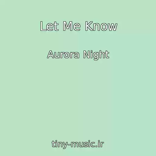 کاور آهنگ Let Me Know از Aurora Night