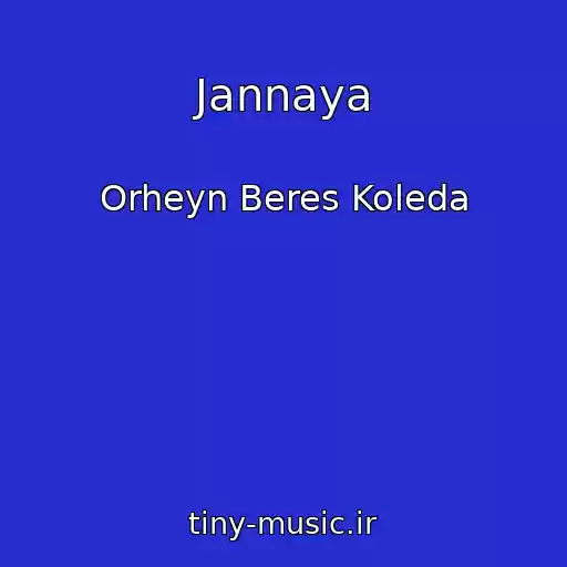 کاور آهنگ Jannaya از Orheyn Beres Koleda