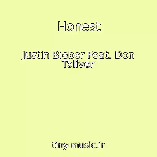 کاور آهنگ Honest از Justin Bieber Feat. Don Toliver