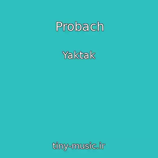 کاور آهنگ Probach از Yaktak