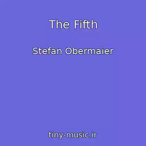 کاور آهنگ The Fifth از Stefan Obermaier