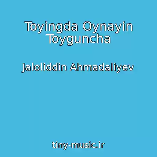 کاور آهنگ Toyingda Oynayin Toyguncha از Jaloliddin Ahmadaliyev