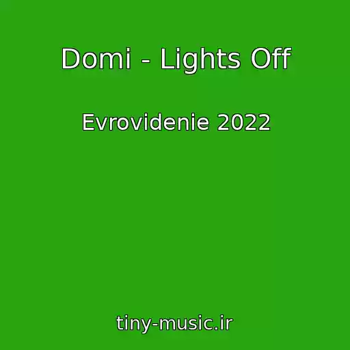 کاور آهنگ Domi - Lights Off از Evrovidenie 2022
