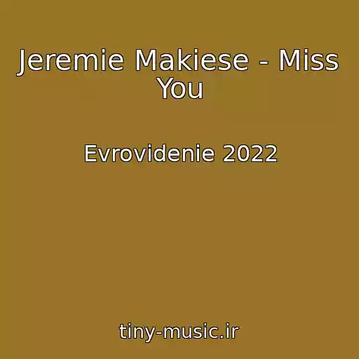 کاور آهنگ Jeremie Makiese - Miss You از Evrovidenie 2022