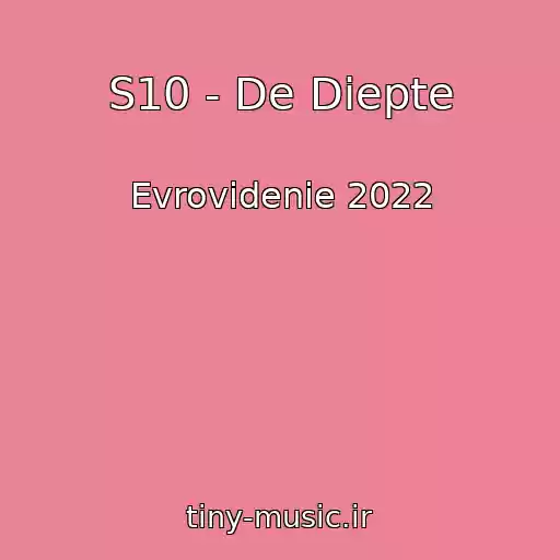 کاور آهنگ S10 - De Diepte از Evrovidenie 2022