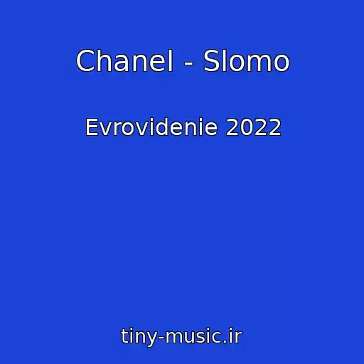 کاور آهنگ Chanel - Slomo از Evrovidenie 2022