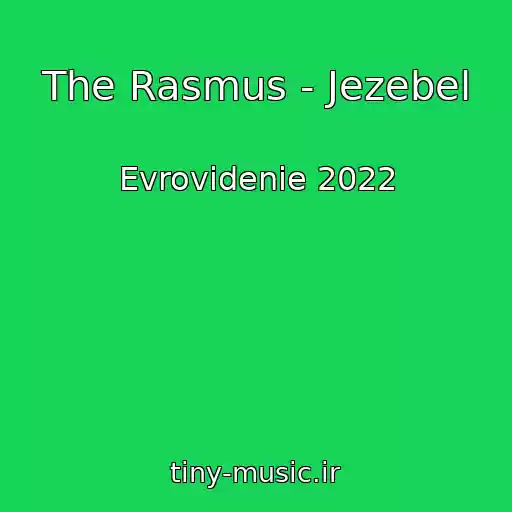 کاور آهنگ The Rasmus - Jezebel از Evrovidenie 2022