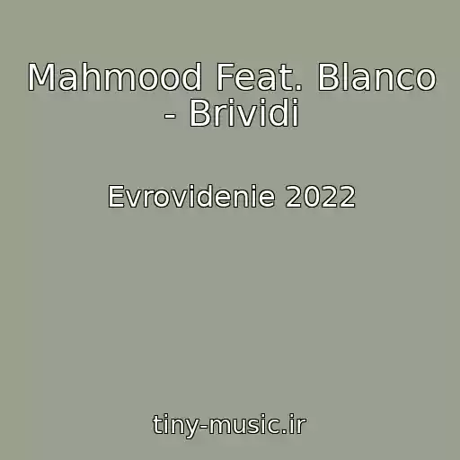 کاور آهنگ Mahmood Feat. Blanco - Brividi از Evrovidenie 2022
