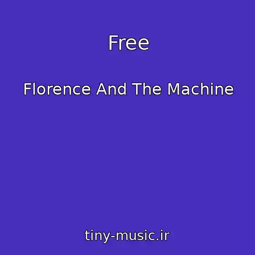 کاور آهنگ Free از Florence And The Machine