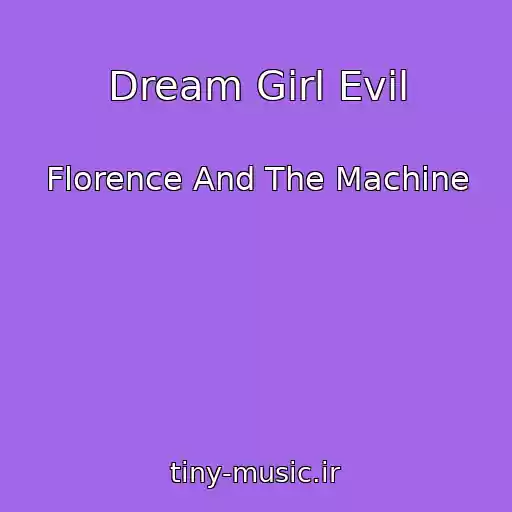 کاور آهنگ Dream Girl Evil از Florence And The Machine