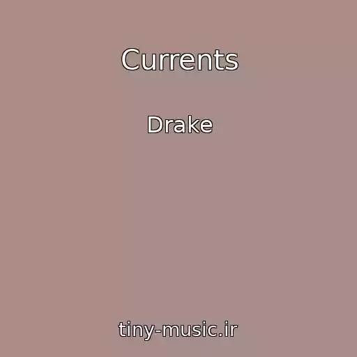کاور آهنگ Currents از Drake