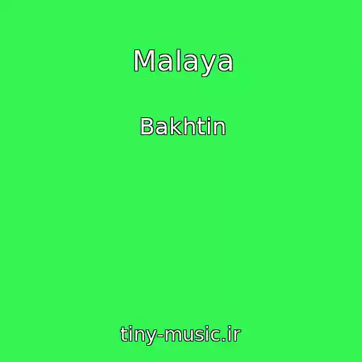 کاور آهنگ Malaya از Bakhtin