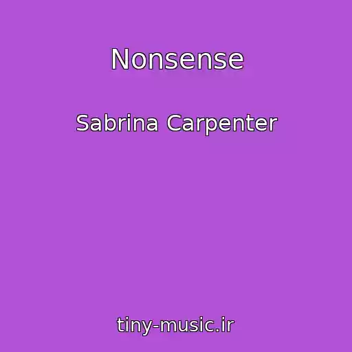 کاور آهنگ Nonsense از Sabrina Carpenter