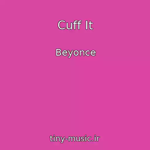 کاور آهنگ Cuff It از Beyonce