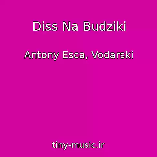 کاور آهنگ Diss Na Budziki از Antony Esca, Vodarski