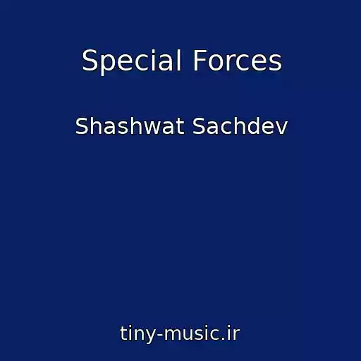 کاور آهنگ Special Forces از Shashwat Sachdev