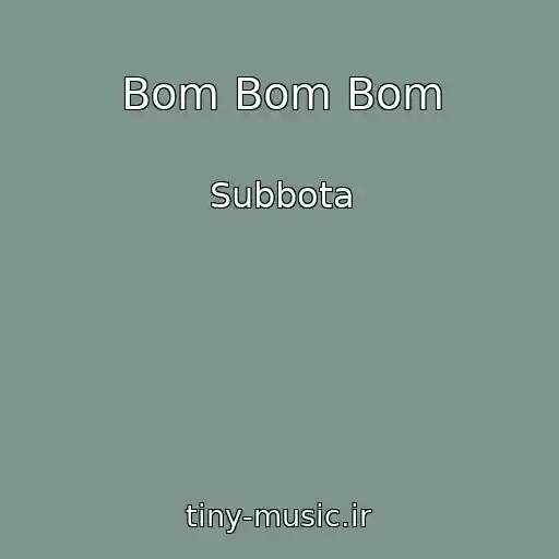 کاور آهنگ Bom Bom Bom از Subbota