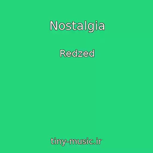 کاور آهنگ Nostalgia از Redzed