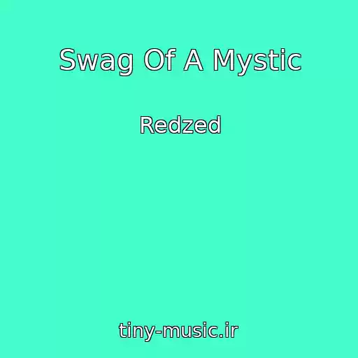 کاور آهنگ Swag Of A Mystic از Redzed