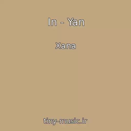 کاور آهنگ In - Yan از Xana