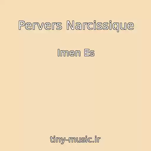 کاور آهنگ Pervers Narcissique از Imen Es