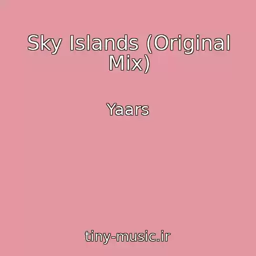 کاور آهنگ Sky Islands (Original Mix) از Yaars