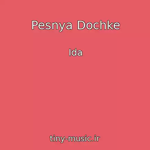 کاور آهنگ Pesnya Dochke از Ida