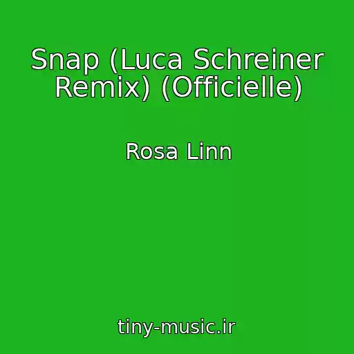 کاور آهنگ Snap (Luca Schreiner Remix) (Officielle) از Rosa Linn