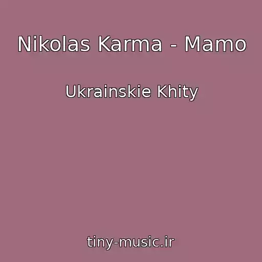 کاور آهنگ Nіkolas Karma - Mamo از Ukrainskie Khity