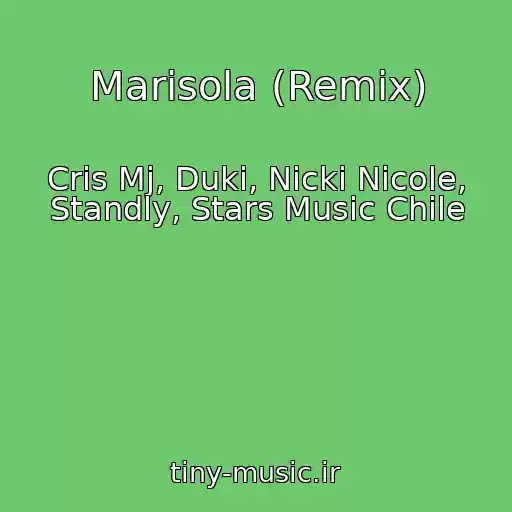 کاور آهنگ Marisola (Remix) از Cris Mj, Duki, Nicki Nicole, Standly, Stars Music Chile
