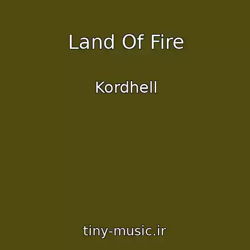 کاور آهنگ Land Of Fire از Kordhell