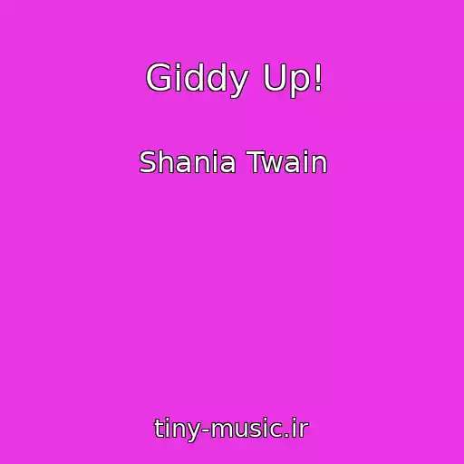 کاور آهنگ Giddy Up! از Shania Twain