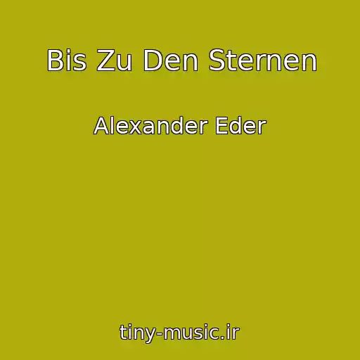 کاور آهنگ Bis Zu Den Sternen از Alexander Eder