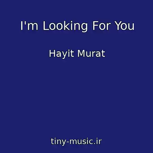 کاور آهنگ I'm Looking For You از Hayit Murat