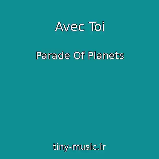 کاور آهنگ Avec Toi از Parade Of Planets