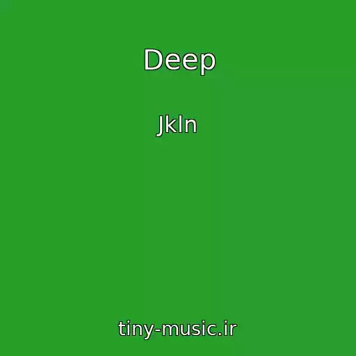 کاور آهنگ Deep از Jkln
