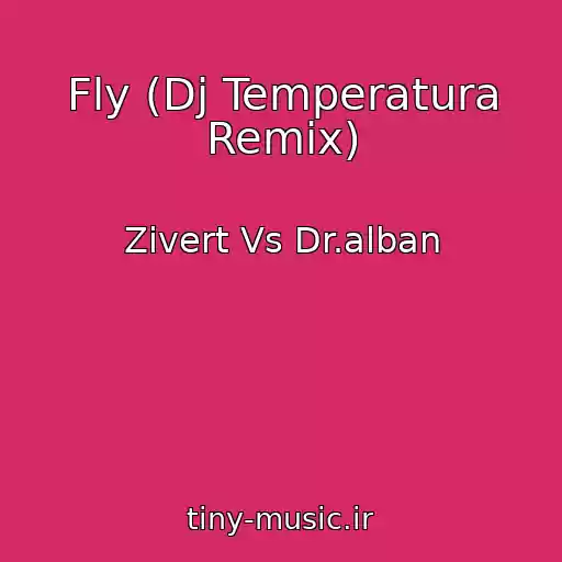 کاور آهنگ Fly (Dj Temperatura Remix) از Zivert Vs Dr.alban
