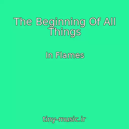 کاور آهنگ The Beginning Of All Things از In Flames